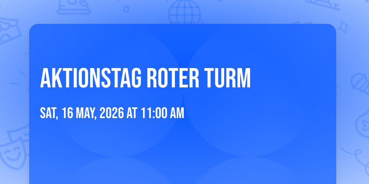 Aktionstag Roter Turm