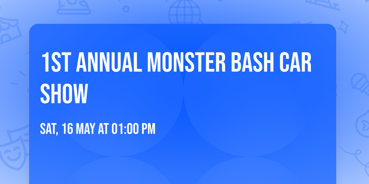1st Annual MONSTER BASH Car Show