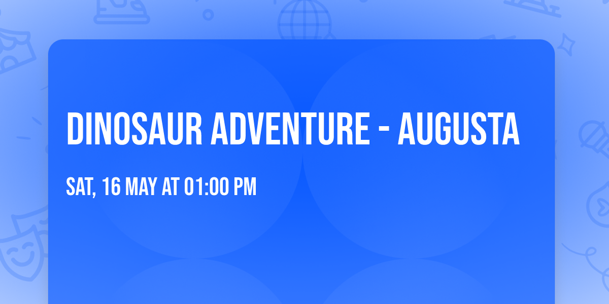 Dinosaur Adventure - Augusta