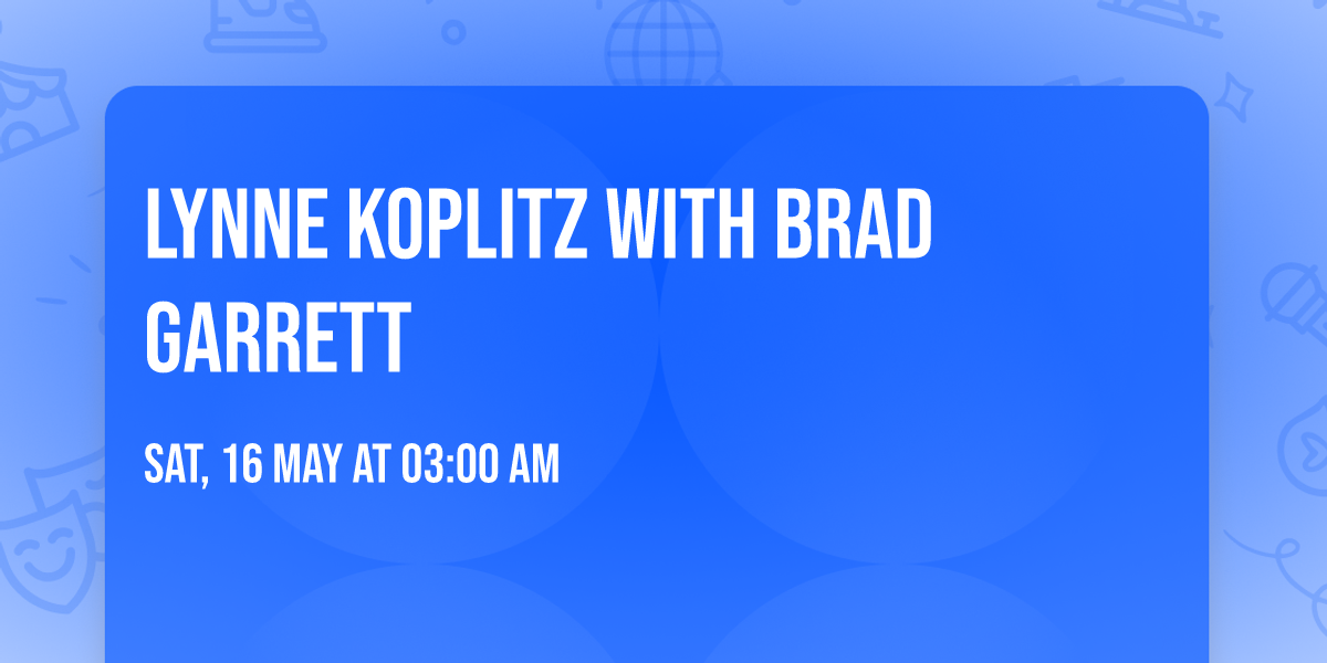 Lynne Koplitz with Brad Garrett