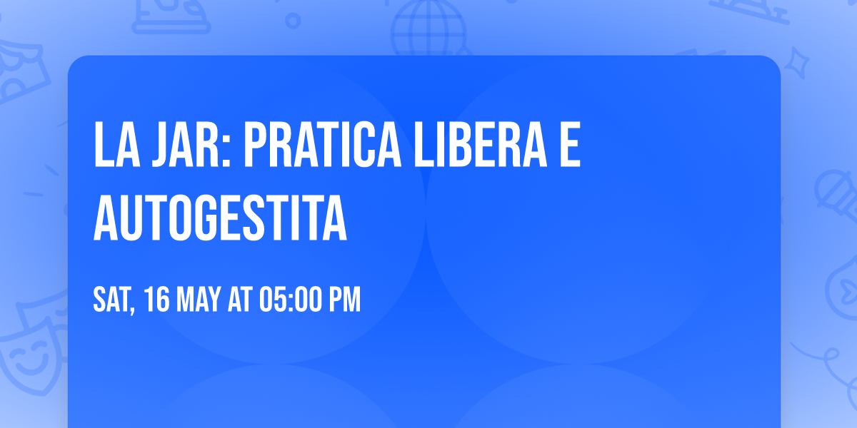 la JAR: pratica libera e autogestita