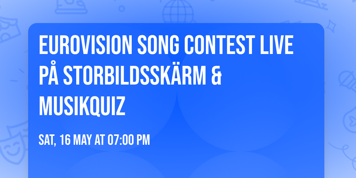 Eurovision Song Contest live p\u00e5 storbildssk\u00e4rm & musikquiz \u2728
