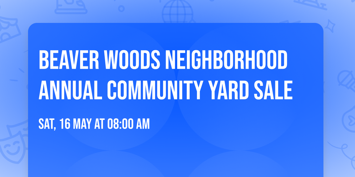 Beaver Woods Neighborhood Annual Community Yard Sale