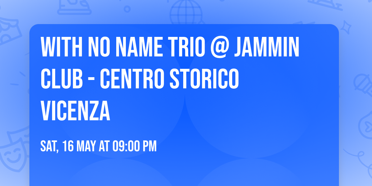 With no name trio @ Jammin Club - Centro storico Vicenza