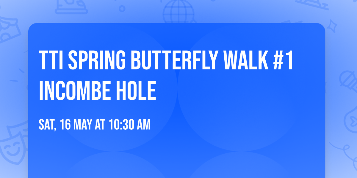 TTI Spring Butterfly Walk #1 Incombe Hole