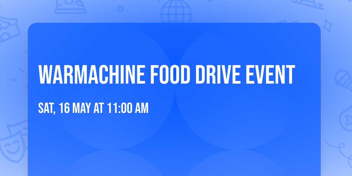 Warmachine Food Drive Event