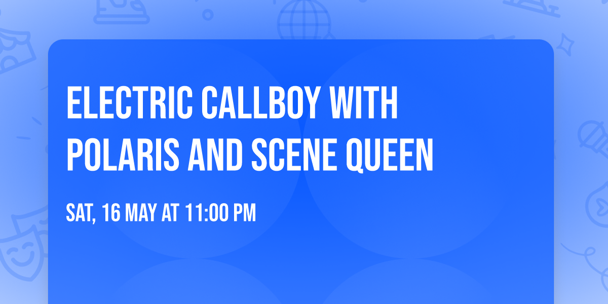 Electric Callboy with Polaris and Scene Queen