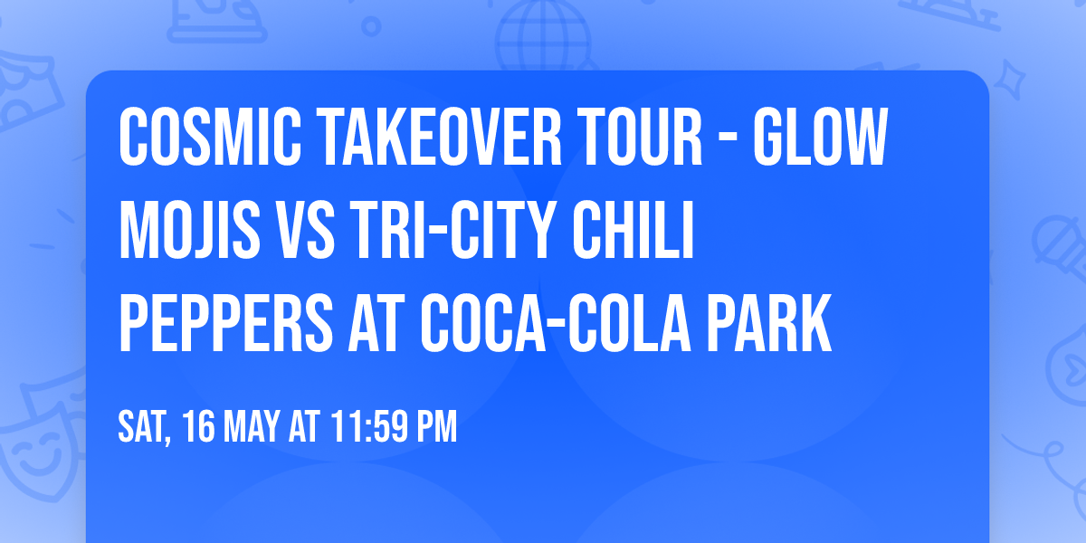 Cosmic Takeover Tour - Glow Mojis vs Tri-City Chili Peppers at Coca-Cola Park