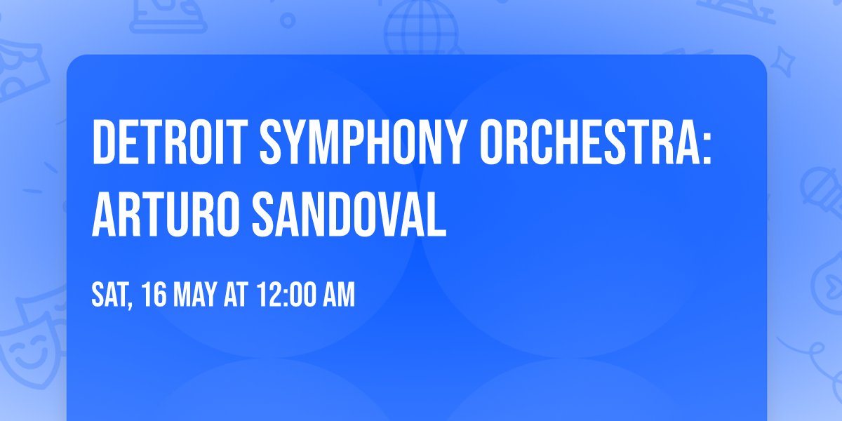 Detroit Symphony Orchestra: Arturo Sandoval