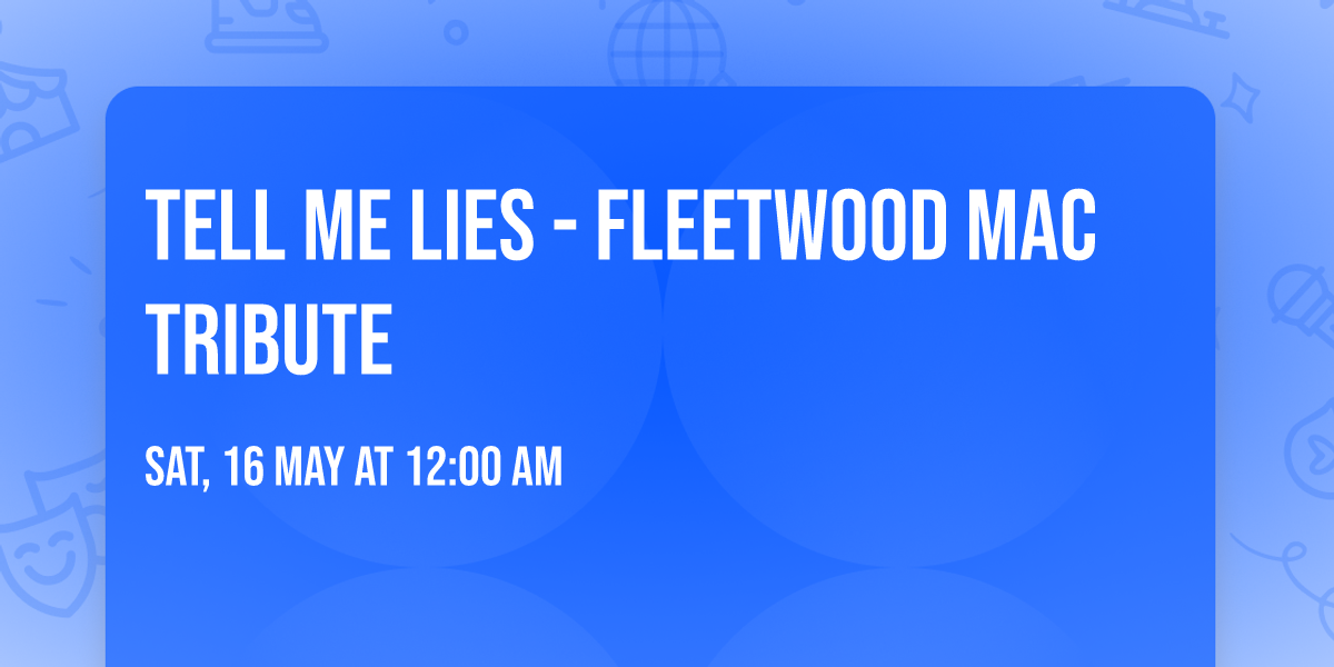 Tell Me Lies - Fleetwood Mac Tribute