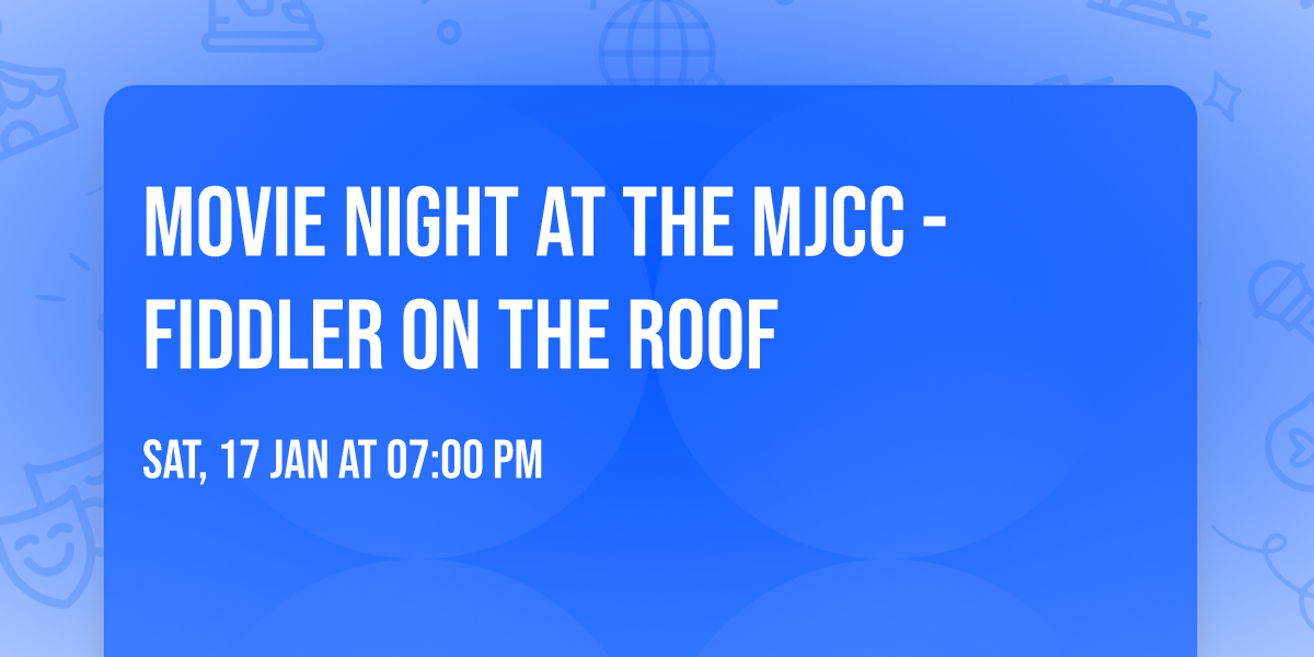 Movie Night at the MJCC - Fiddler on the Roof