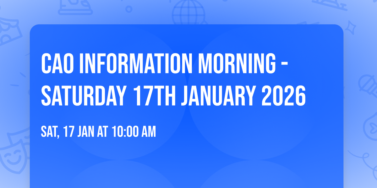 CAO  Information Morning - Saturday 17th January 2026