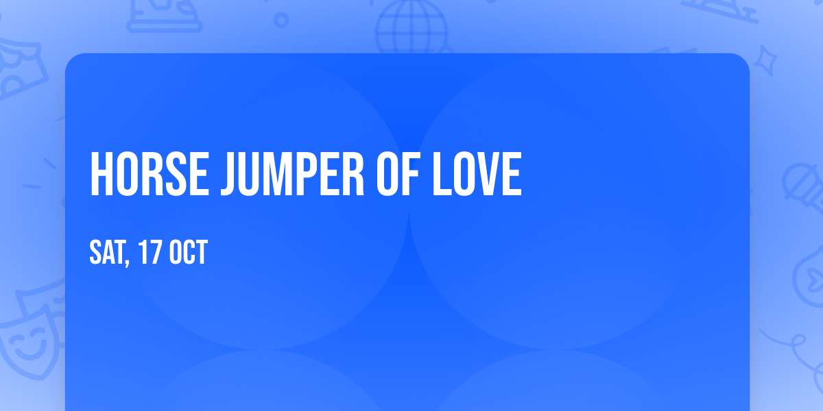 Horse Jumper of Love