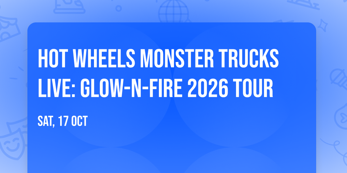 Hot Wheels Monster Trucks Live: Glow-N-Fire 2026 Tour