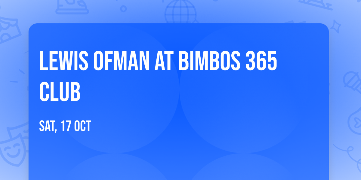 Lewis OfMan at Bimbos 365 Club