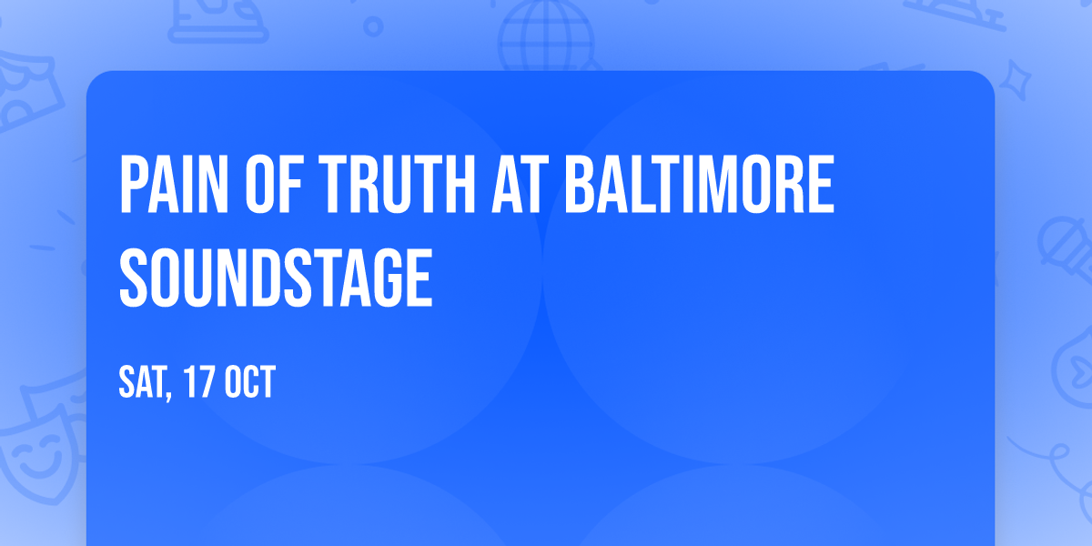 Pain Of Truth at Baltimore SoundStage