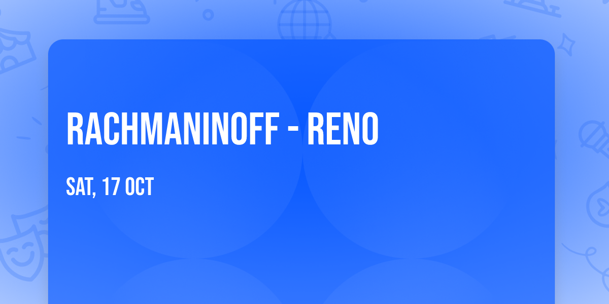 Rachmaninoff - Reno