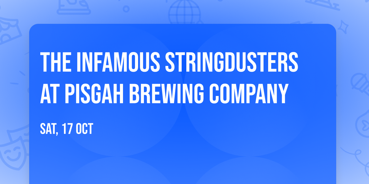 The Infamous Stringdusters at Pisgah Brewing Company