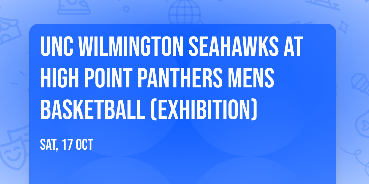 UNC Wilmington Seahawks at High Point Panthers Mens Basketball (Exhibition)