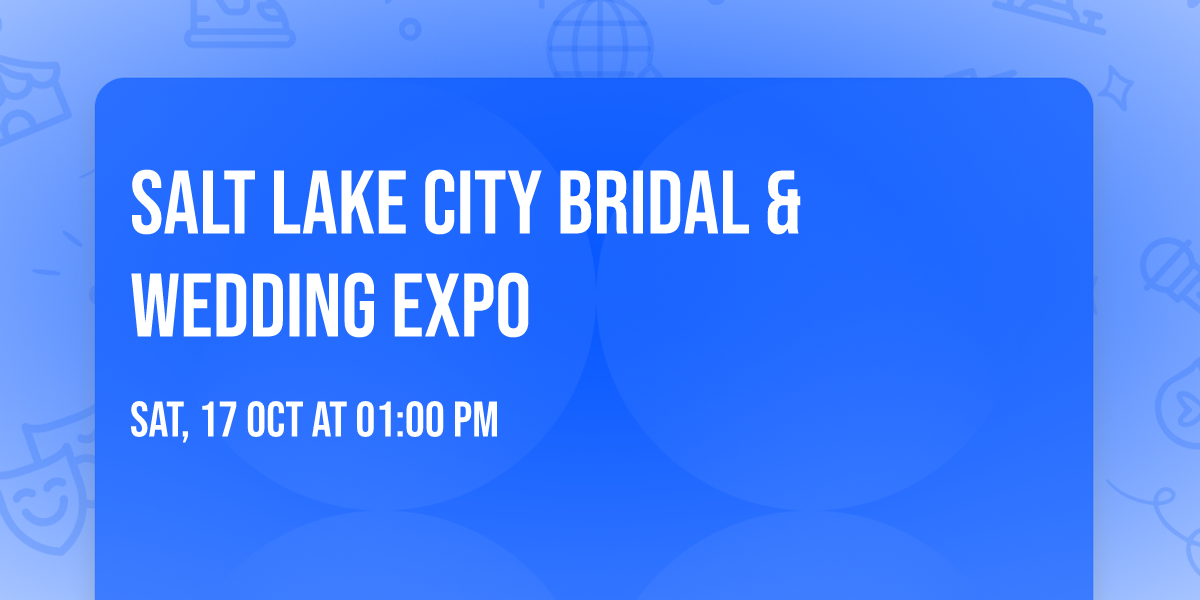 Salt Lake City Bridal & Wedding Expo