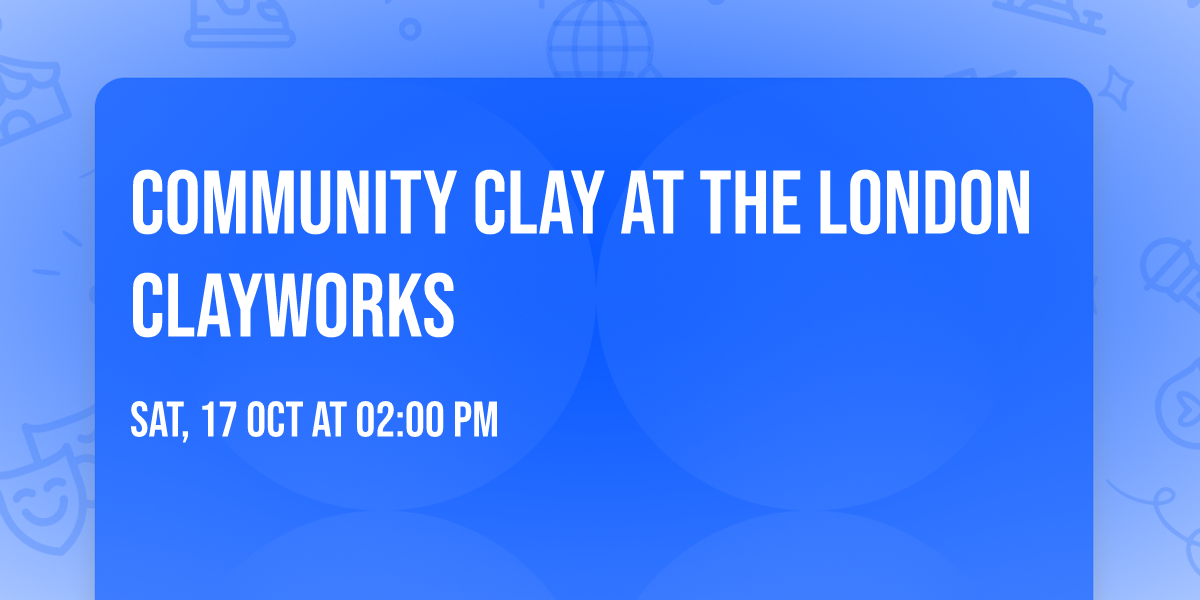 Community Clay at The London Clayworks