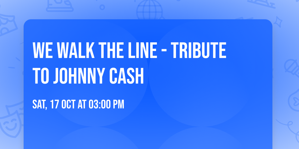 We Walk The Line - Tribute to Johnny Cash