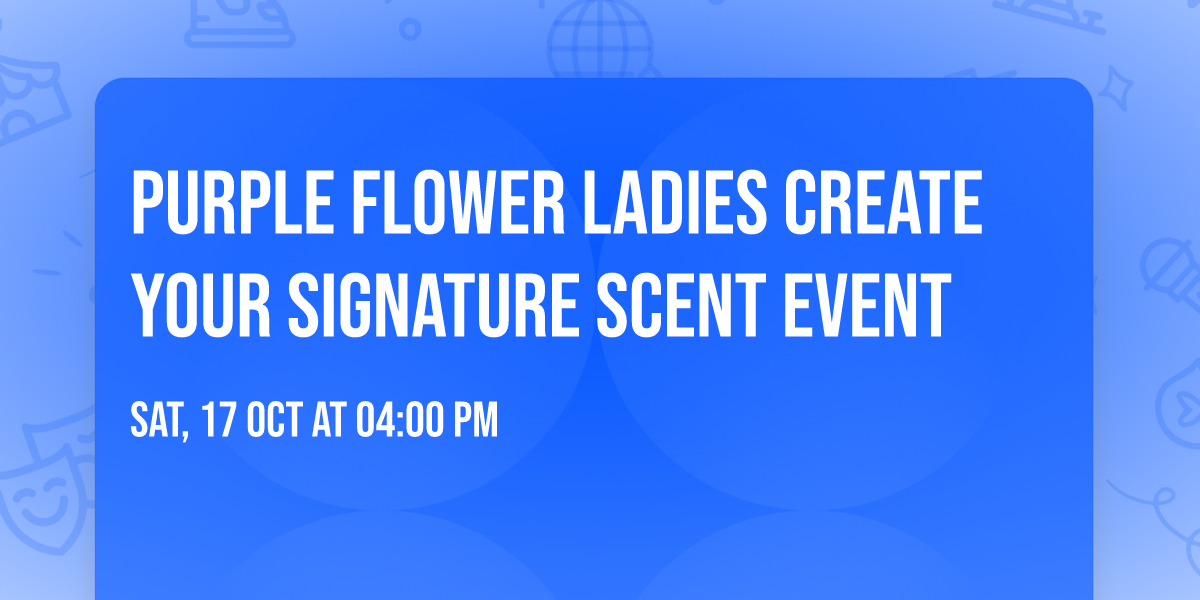 Purple Flower Ladies Create Your Signature Scent Event