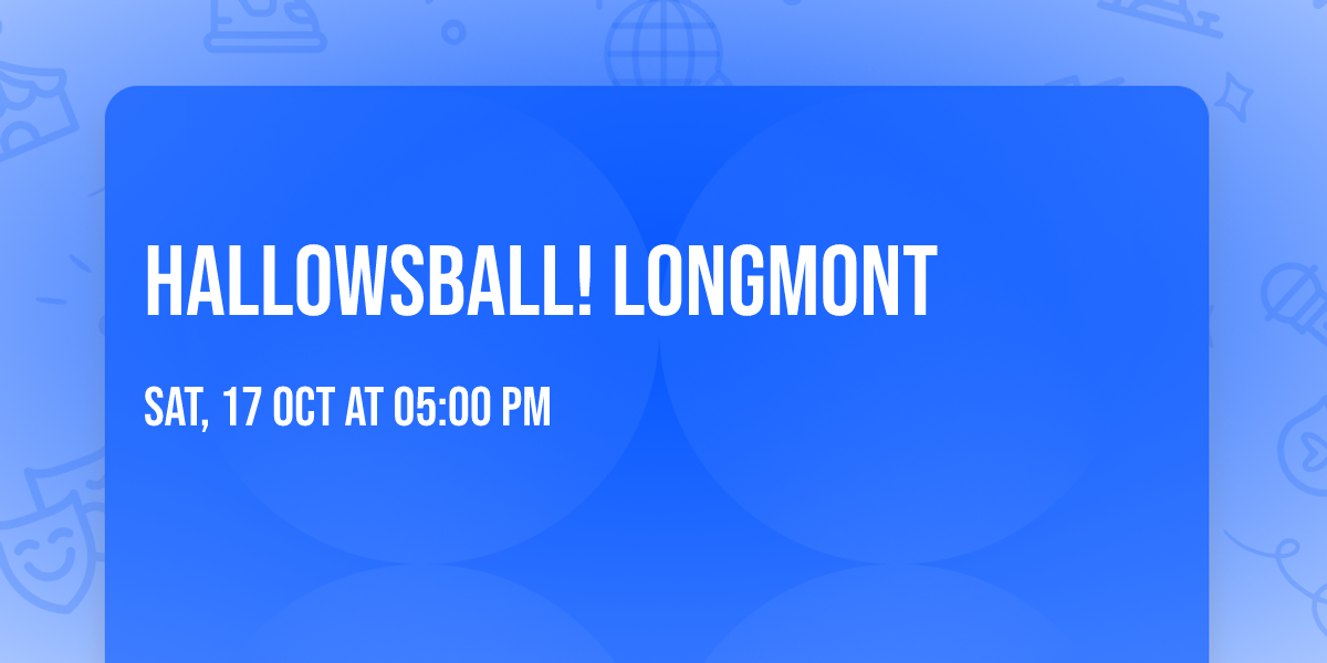 HallowsBall! Longmont