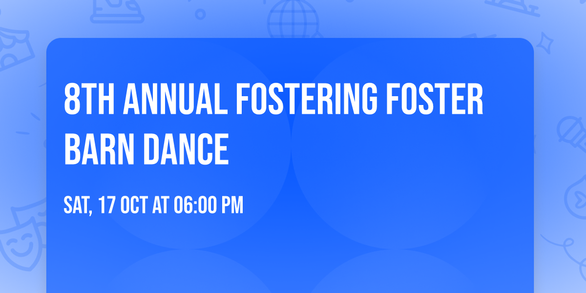8th Annual Fostering Foster Barn Dance