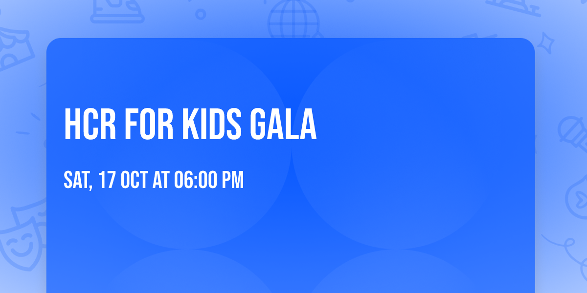 HCR for Kids Gala