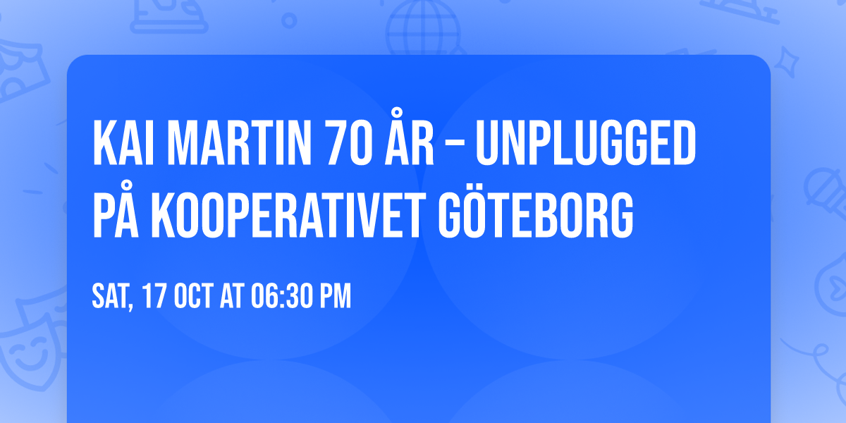 Kai Martin 70 \u00e5r \u2013 Unplugged p\u00e5 Kooperativet G\u00f6teborg
