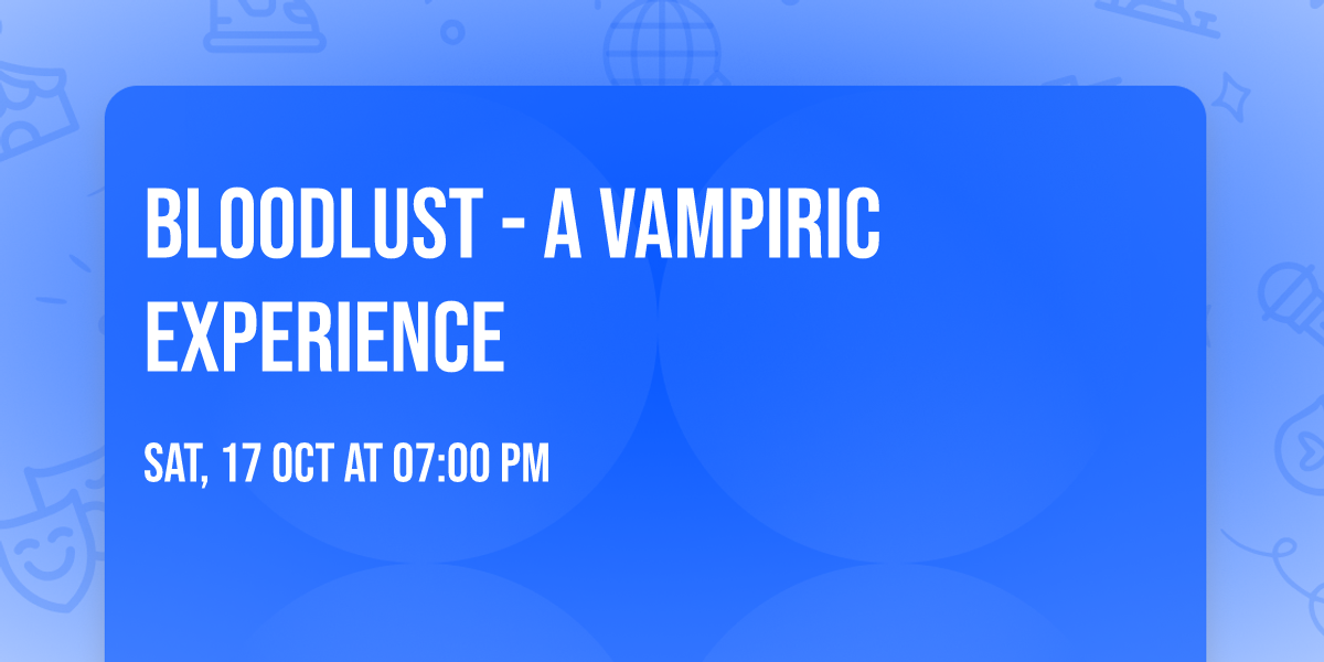 Bloodlust - A Vampiric Experience 