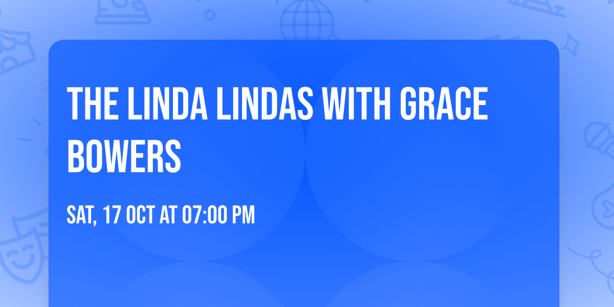 The Linda Lindas with Grace Bowers
