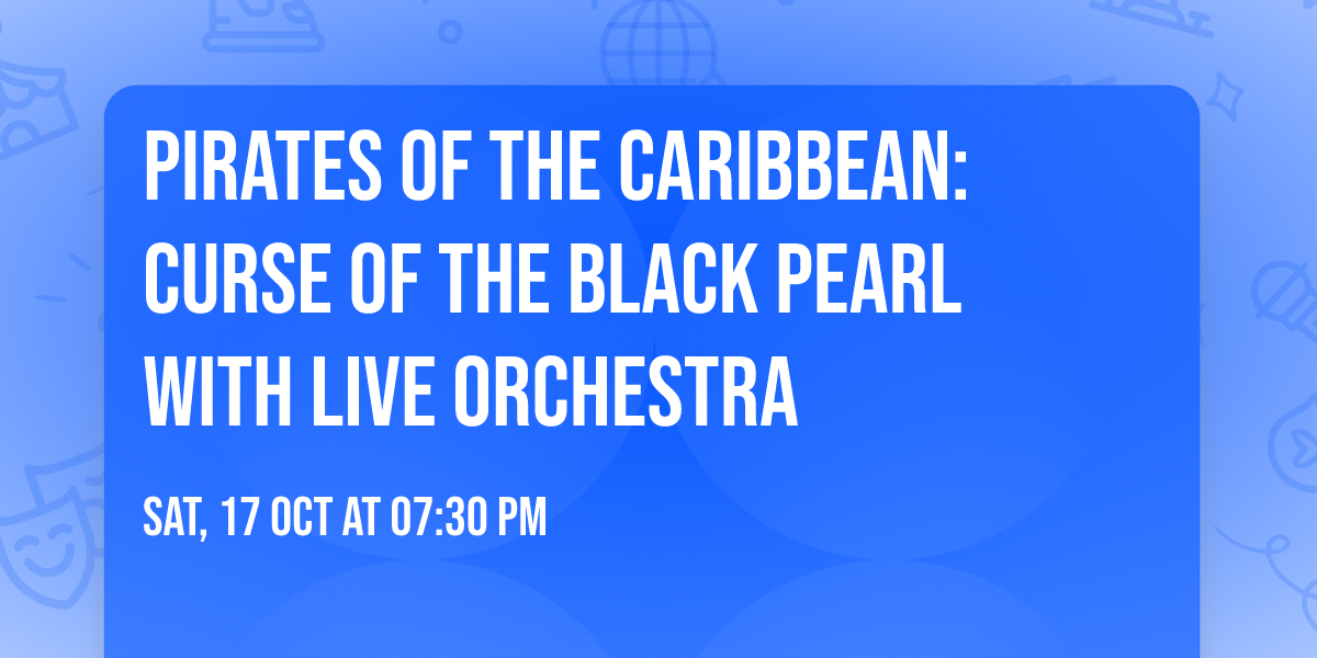 Pirates of the Caribbean: Curse of the Black Pearl with Live Orchestra