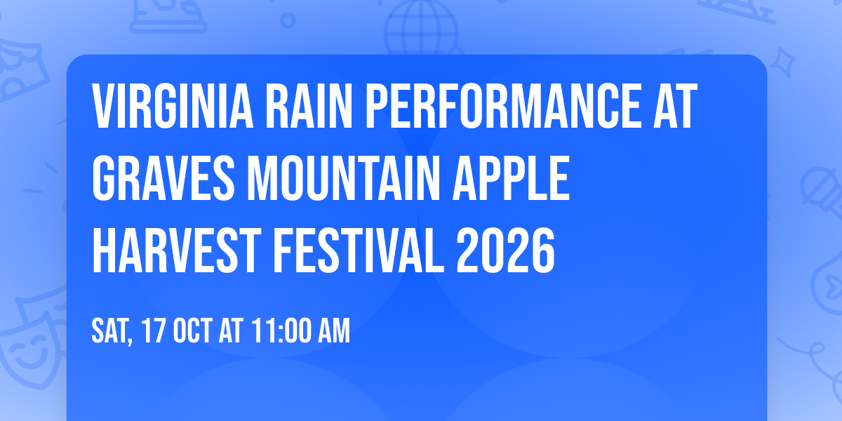 Virginia Rain Performance at Graves Mountain Apple Harvest Festival 2026