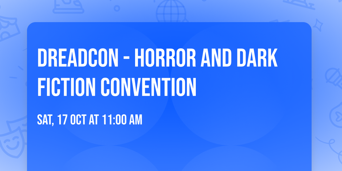 dReadCon - Horror and Dark Fiction Convention