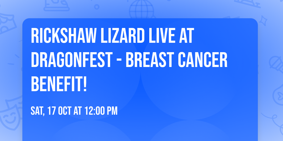 RICKSHAW LIZARD live at DragonFest - breast cancer benefit!