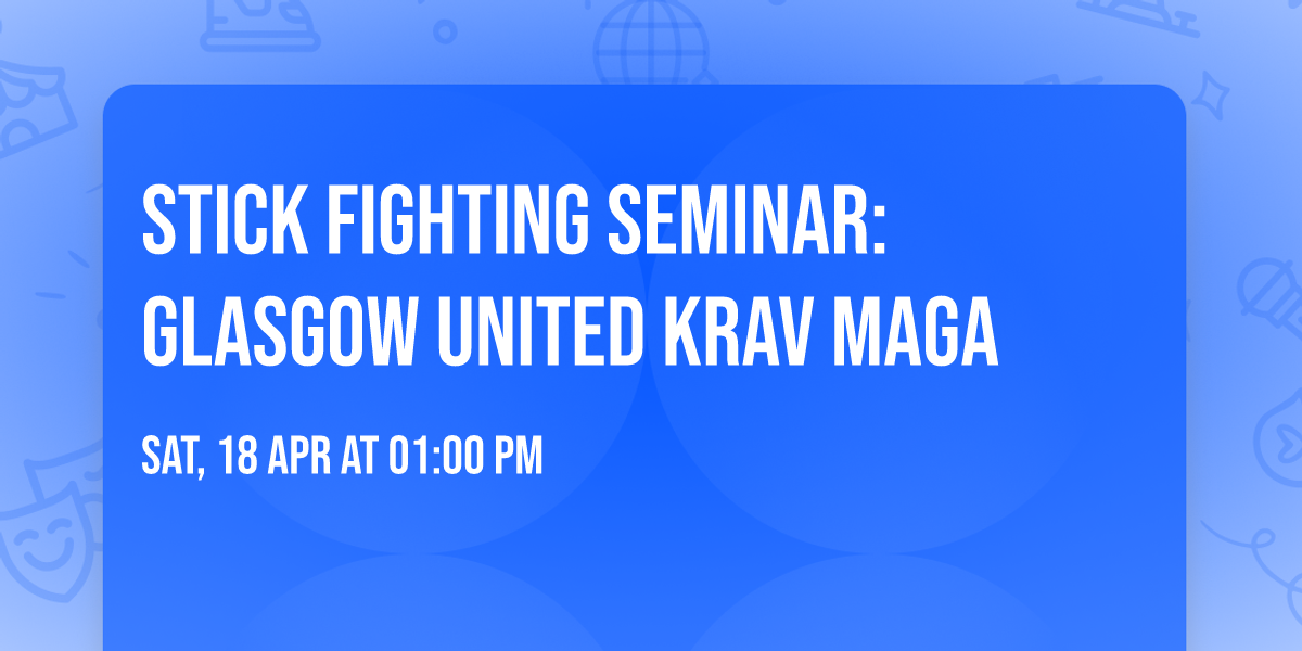 Stick Fighting Seminar: Glasgow United Krav Maga
