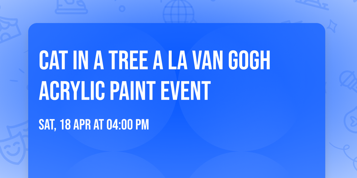 Cat in a Tree a la Van Gogh acrylic paint event