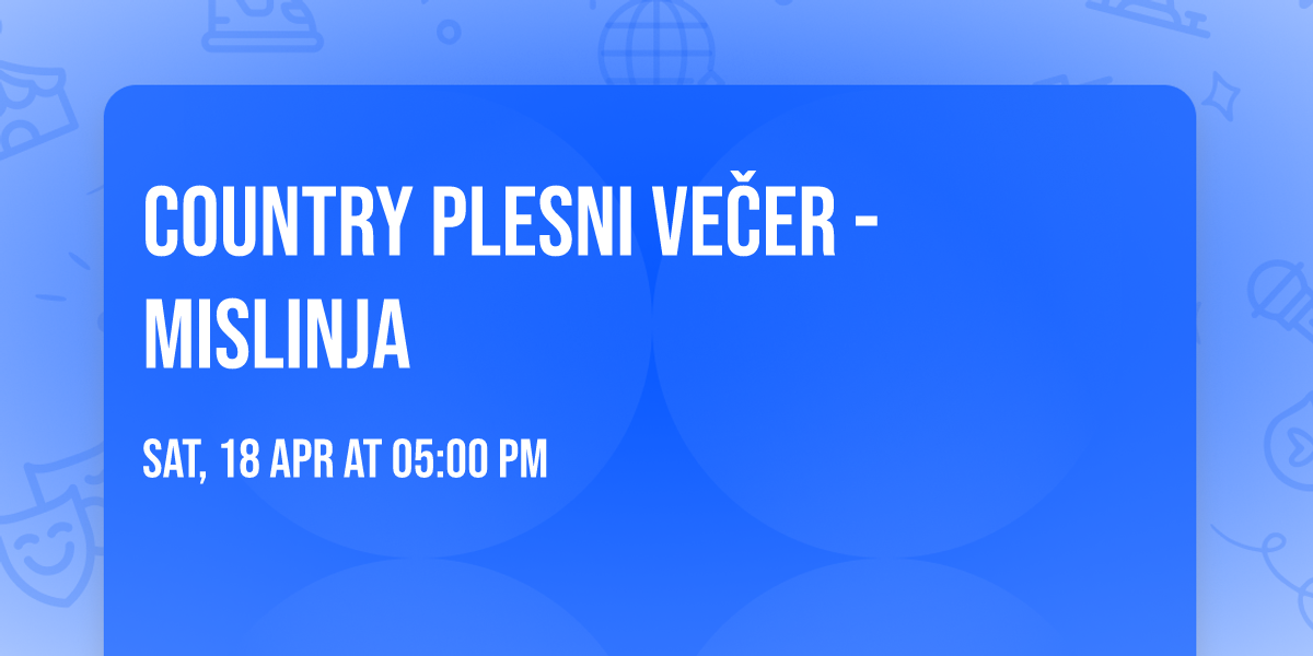 COUNTRY PLESNI VE\u010cER - Mislinja