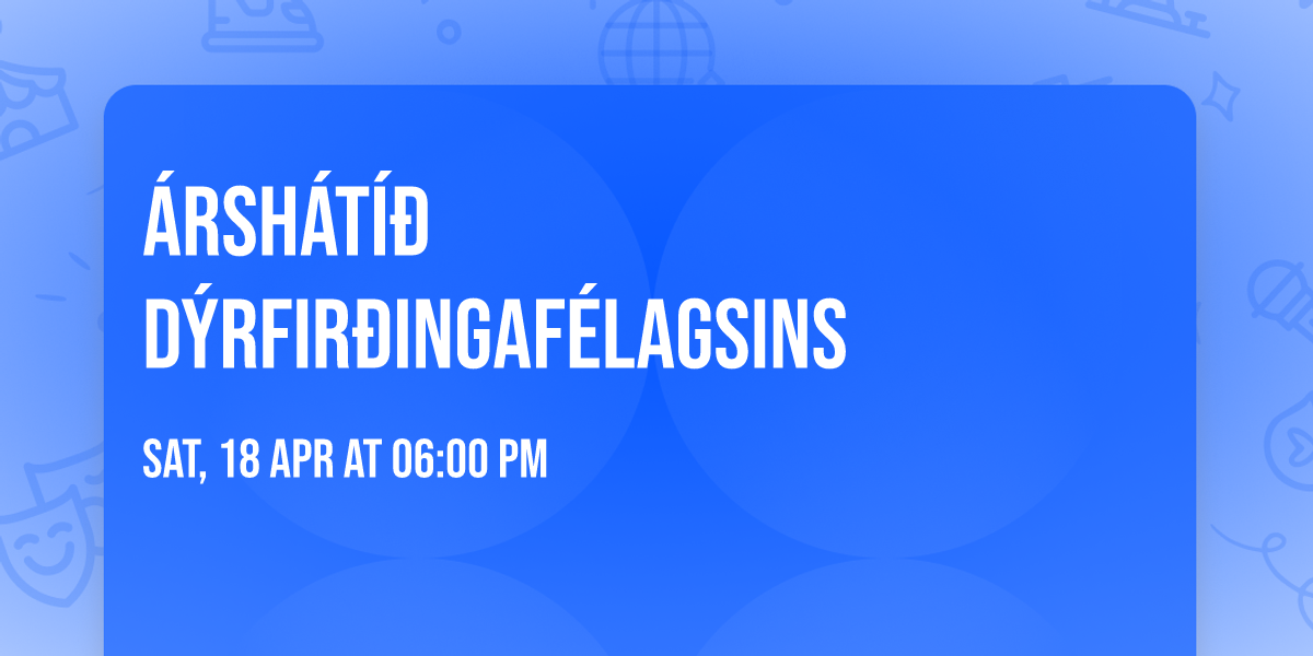 \u00c1rsh\u00e1t\u00ed\u00f0 D\u00fdrfir\u00f0ingaf\u00e9lagsins
