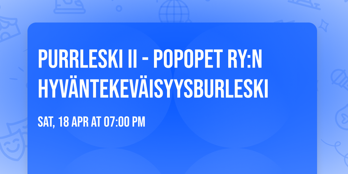 Purrleski II - Popopet ry:n hyv\u00e4ntekev\u00e4isyysburleski