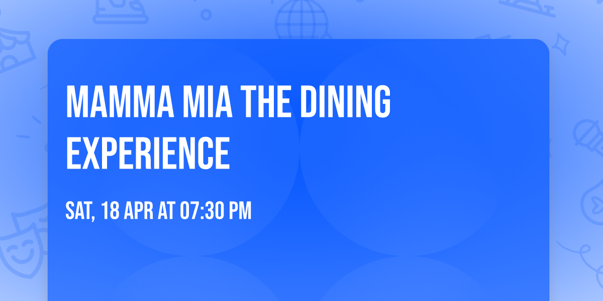 Mamma Mia The Dining Experience