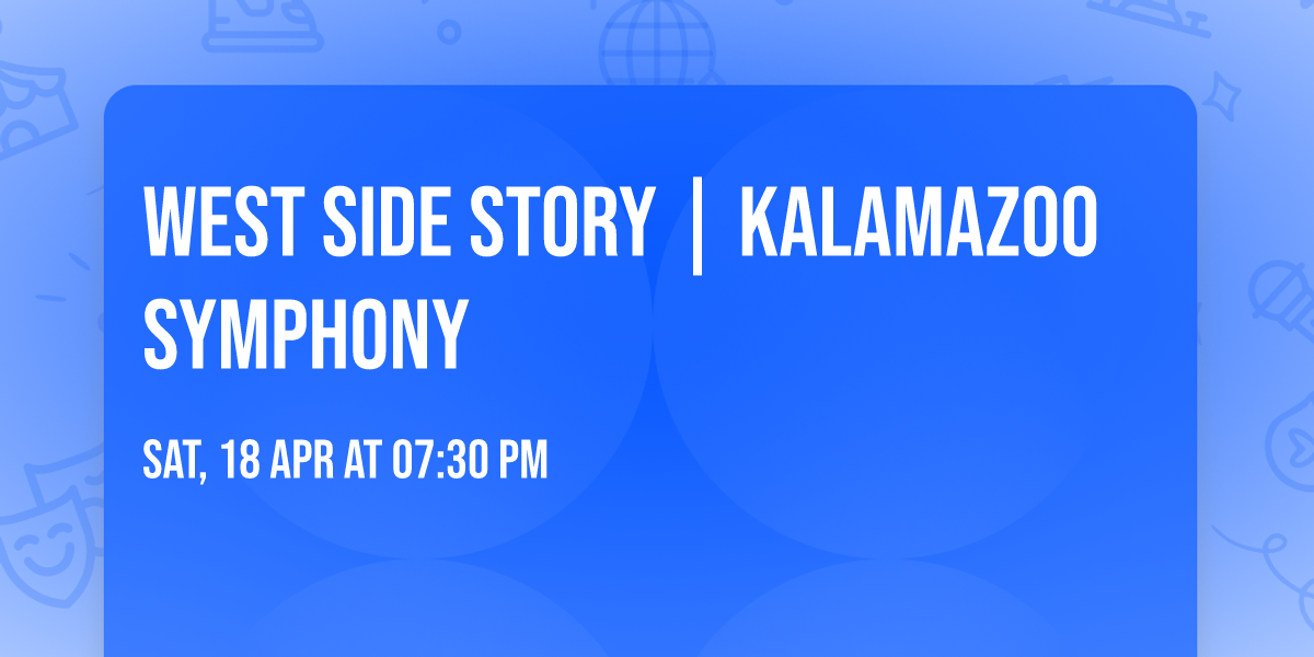 West Side Story | Kalamazoo Symphony