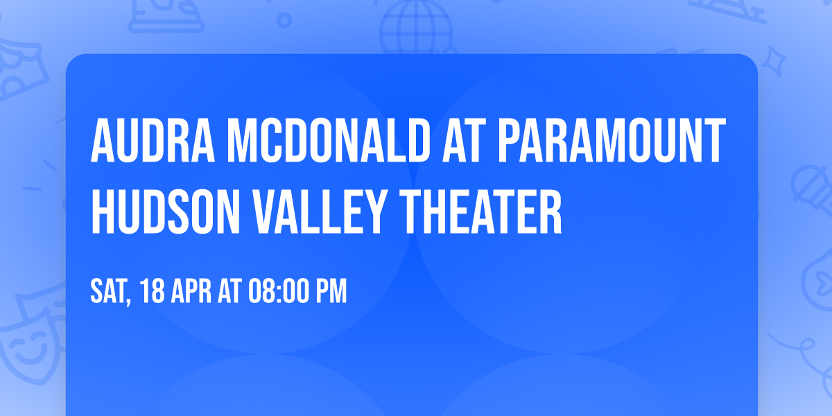 Audra McDonald at Paramount Hudson Valley Theater