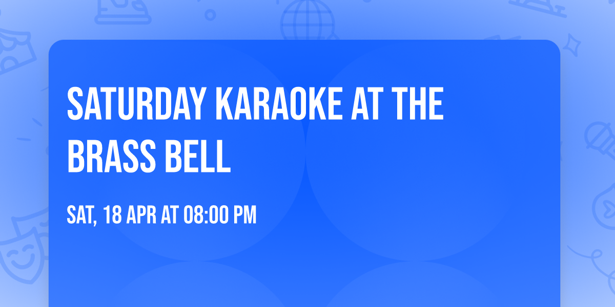 Saturday Karaoke at the Brass Bell