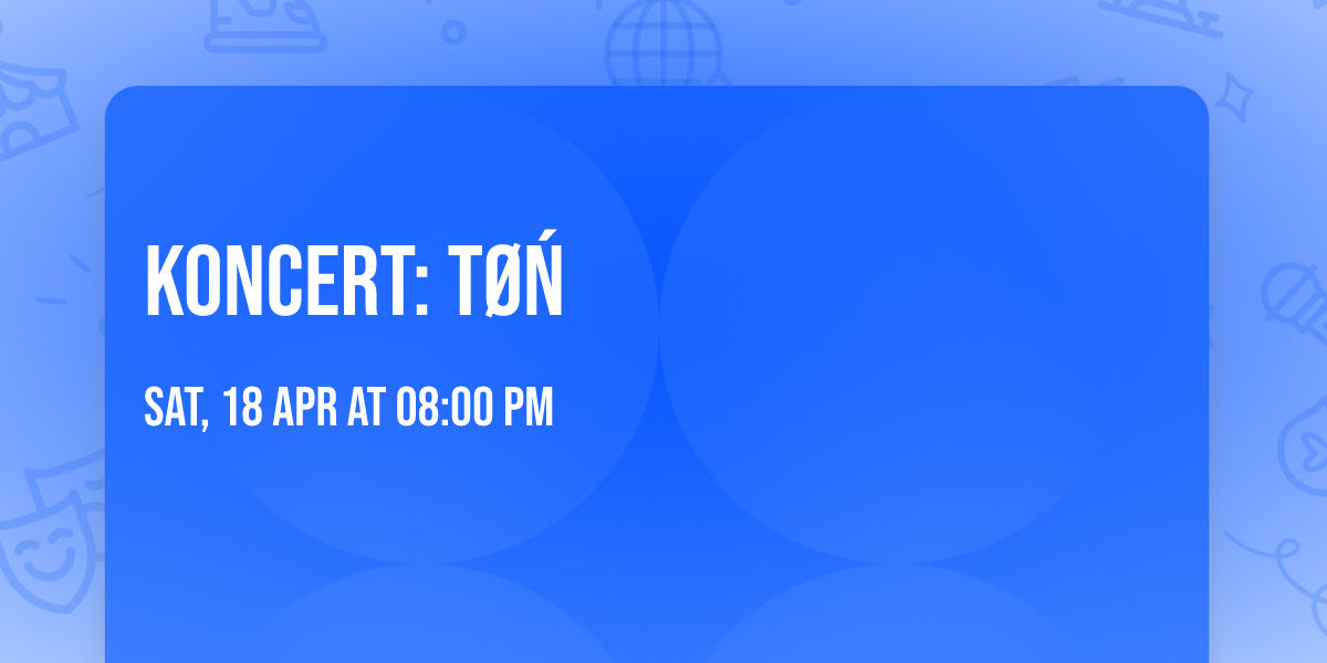 koncert: T\u00d8\u0143