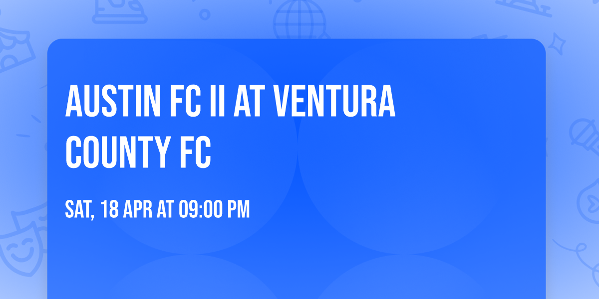 Austin FC II at Ventura County FC