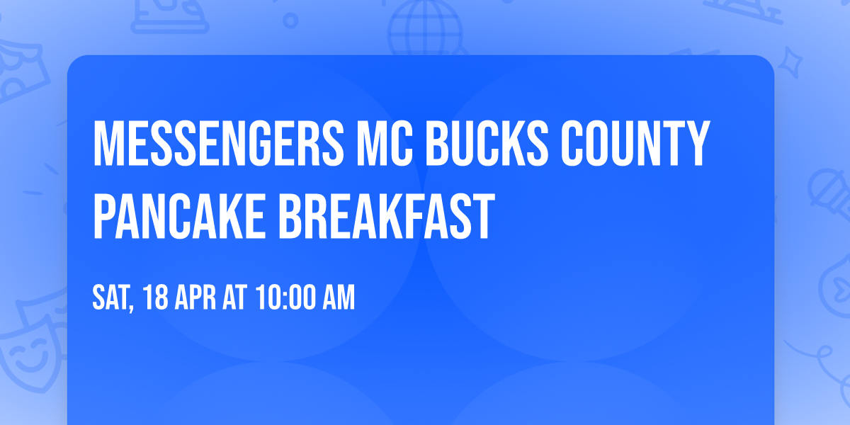 Messengers Mc Bucks county Pancake Breakfast 