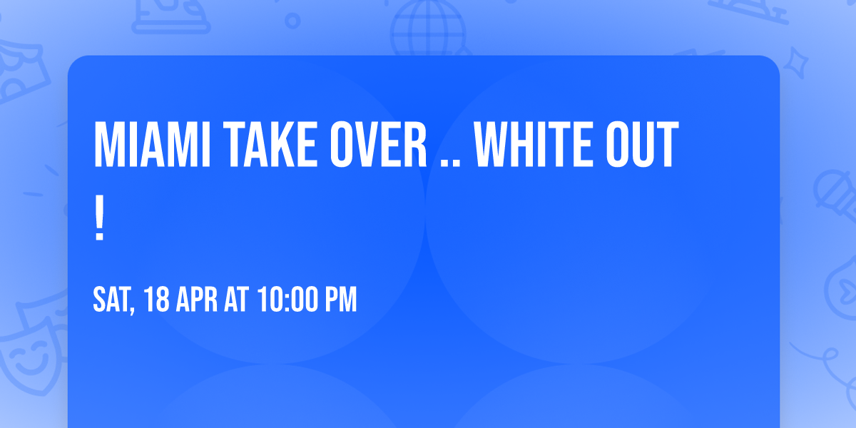 Miami Take Over .. White Out!